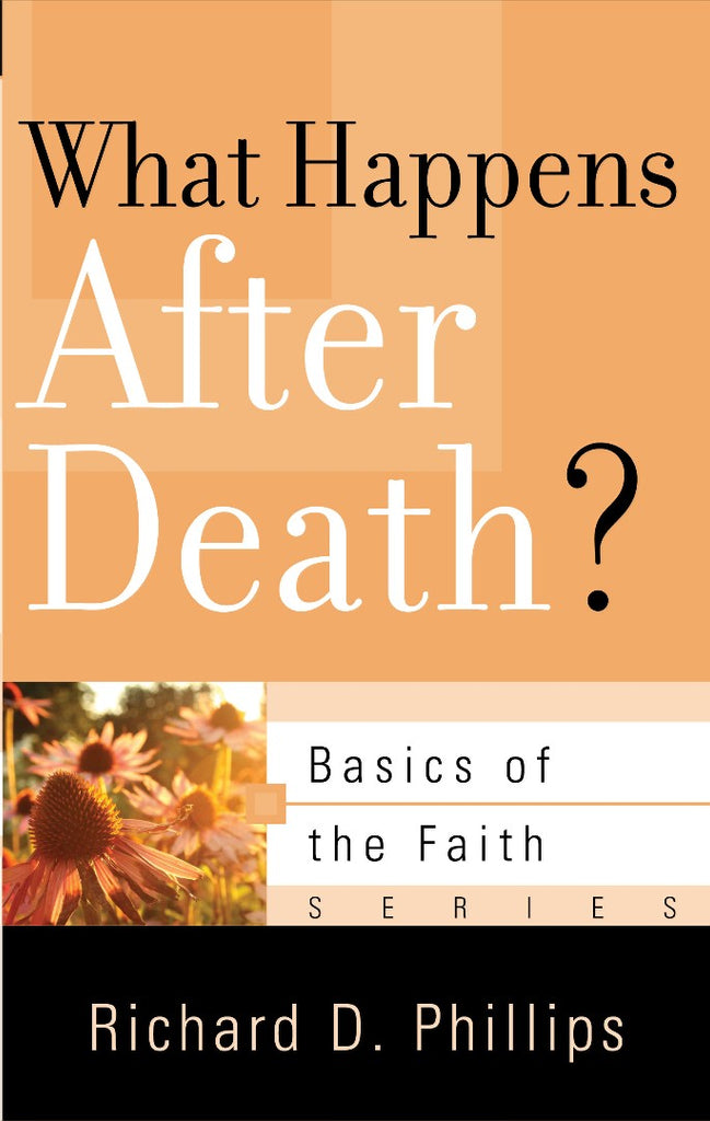 What Happens After Death?: Basics of the Faith series PB