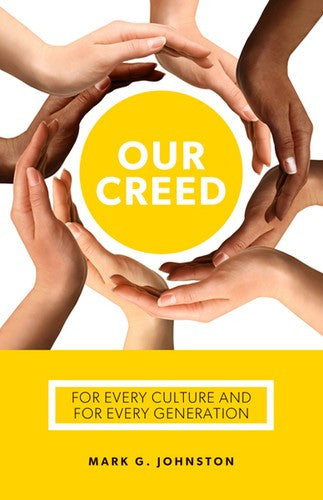 Our Creed:  For Every Culture and for Every Generation PB