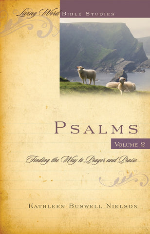 Psalms, Volume 2:  Finding the Way to Prayer and Praise
