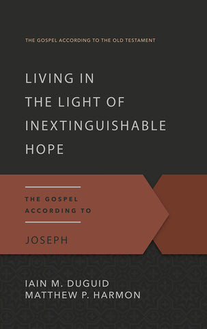 Living in the Light of Inextinguishable Hope:  The Gospel According to Joseph PB