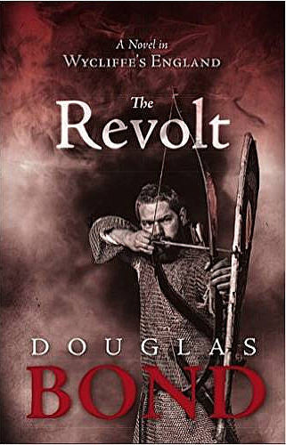 The Revolt:  A Novel in Wycliffe's England