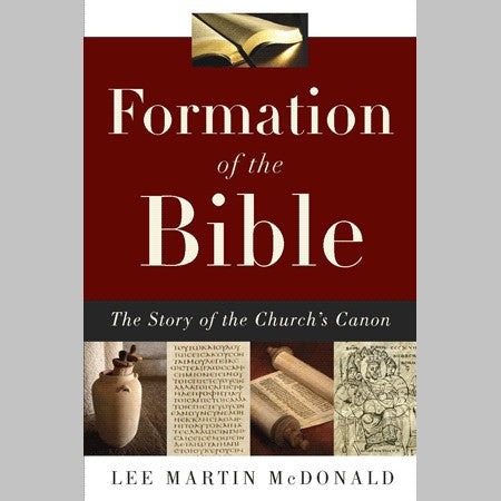 Formation of the Bible:  The Story of the Church's Canon