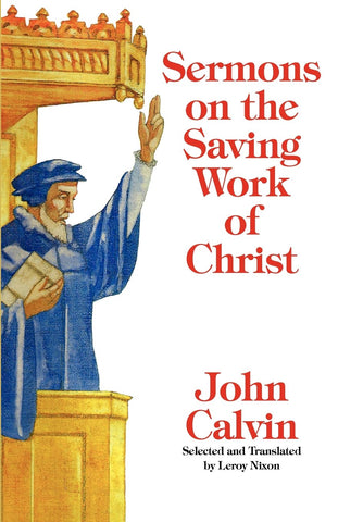 Sermons on the Saving Work of Christ PB