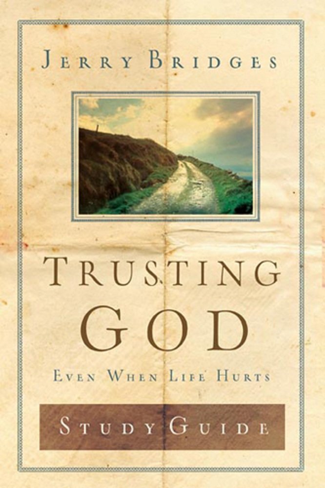 Trusting God:  Even When Life Hurts PB