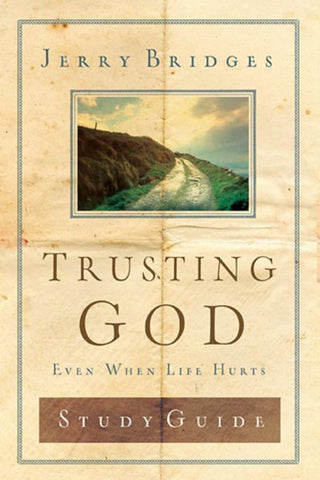 Trusting God:  Even When Life Hurts PB