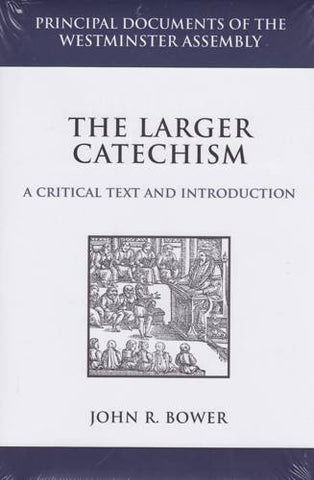 The Larger Catechism HB
