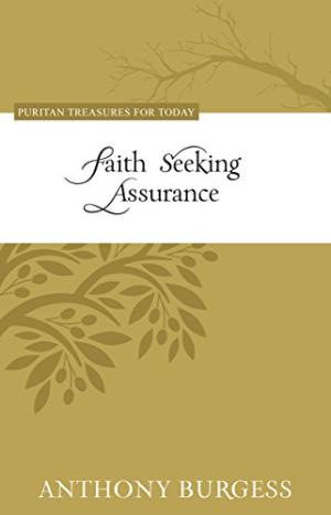 Faith Seeking Assurance - Puritan Treasures For Today PB