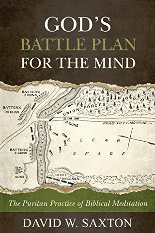 GOD'S Battle Plan for the Mind: The Puritan Practice of Biblical Meditation PB