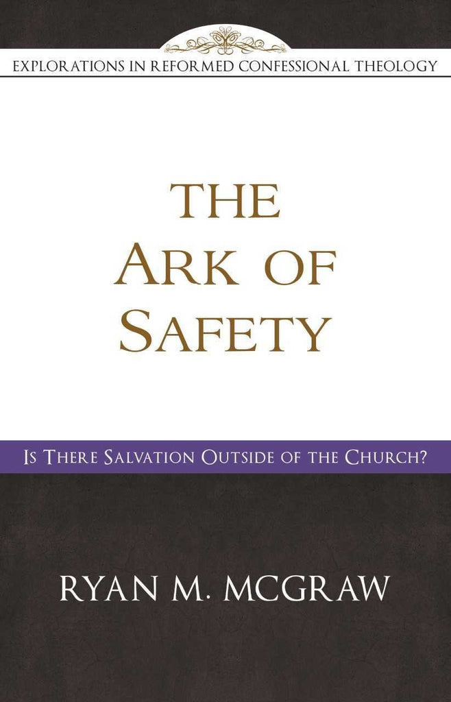 The Ark of Safety:  Is There Salvation Outside of the Church?