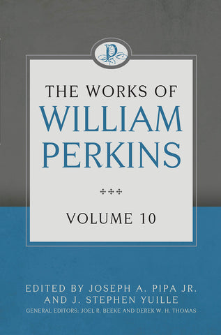 The Works of William Perkins   Vol.10