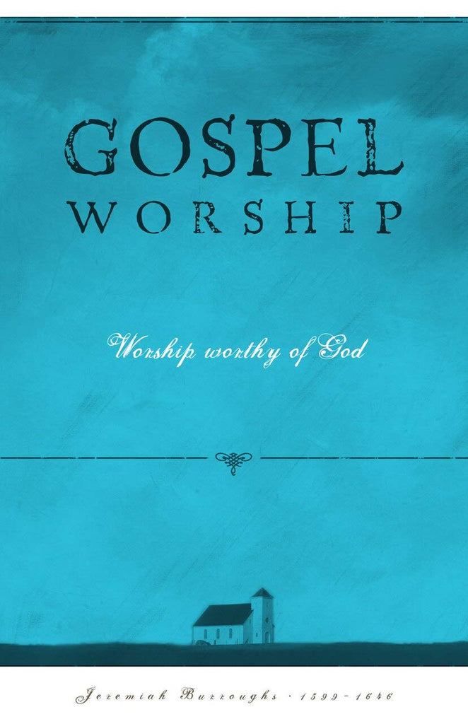 Gospel Worship Worship Worthy of God PB