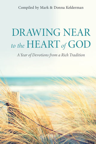 Drawing Near to the Heart of God A Year of Devotions from a Rich Tradition HB Available 1st December 2022