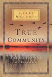 True Community:  The Biblical Practice of Koinonia PB