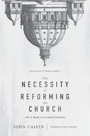 The Necessity of Reforming the Church HB