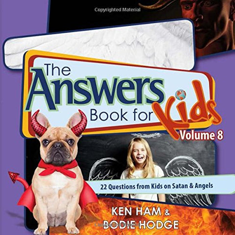 Answers Book for Kids Volume 8:  22 Questions from Kids on Satan & Angels HB