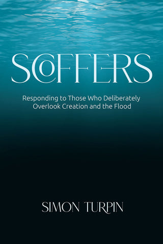 Scoffers Responding to Those Who Deliberately Overlook Creation and the Flood PB
