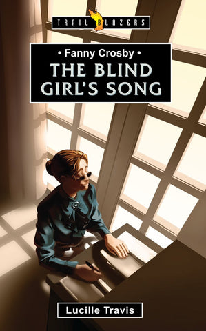 Fanny Crosby The Blind Girl's Song PB