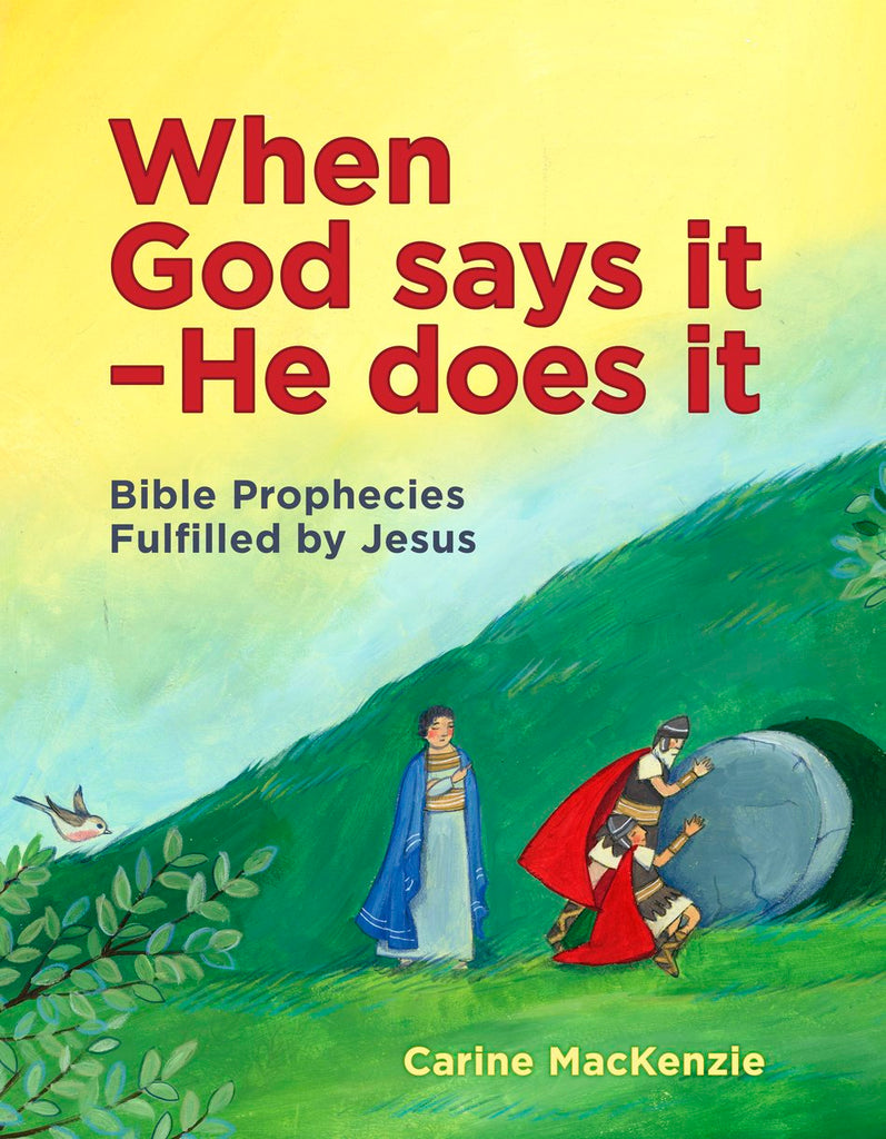 When God Says It - He Does It:  Bible Prophecies Fulfilled by Jesus HB