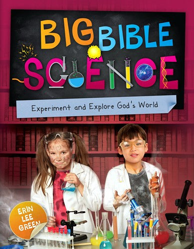 Big Bible Science:  Experiment and Explore God's World
