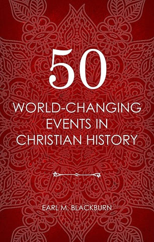 50 World Changing Events in Christian History PB