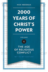 2000 Years of Christ's Power Vol. 4:  The Age of Religious Conflict HB