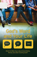 God's Word and Your Life: What the Bible Says About Social Media, Money and Orther Exciting Stuff!