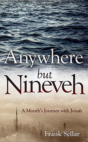 Anywhere But Nineveh:  A Month's Journey with Jonah