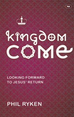 Kingdom Come:  Looking Forward to Jesus' Return