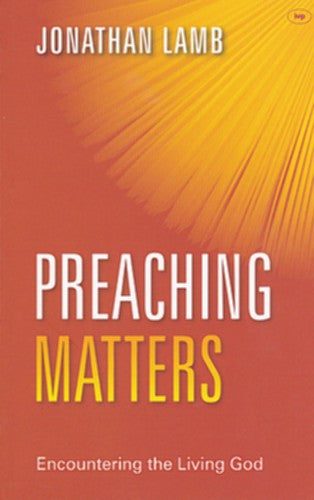 Preaching Matters:  Encountering the Living God