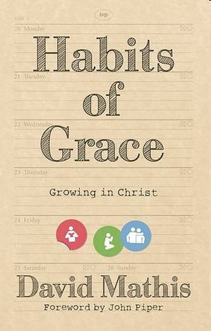 Habits of Grace:  Growing in Christ