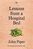 Lessons from a Hospital Bed:  A Spiritual Tonic for Anyone Facing Illness and Recovery