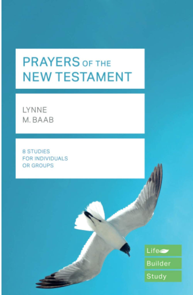 Prayers of the New Testament (Lifebuilder Study Guides) PB