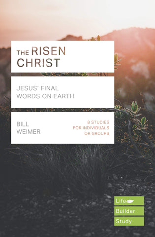 The Risen Christ:  Jesus' Final Words on Earth PB