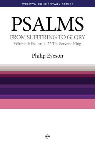 WCS Psalms Volume 1:  Psalms 1-72 The Servant King: From Suffering to Glory PB