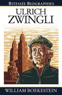 Ulrich Zwingli Bitesize Biography