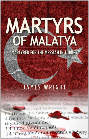 Martyrs of Malatya:  Martyred for the Messiah in Turkey PB