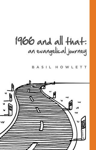 1966 and all that:  An Evangelical Journey PB