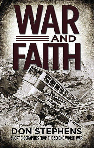 War and Faith:  Short Biographies from the Second World War PB