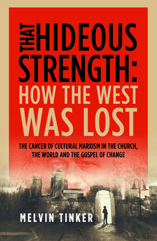 That Hideous Strength:  How the West Was Lost PB