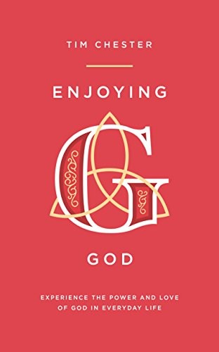 Enjoying God:  Experience the Power and Love of God in Everyday Life PB