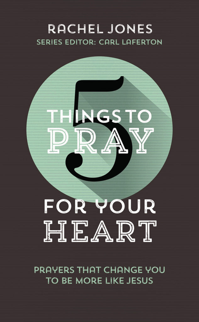 5 Things to Pray for Your Heart PB