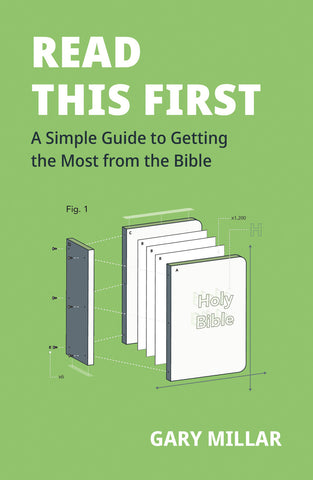 Read This First                A Simple Guide: To  Getting The Most From The Bible PB