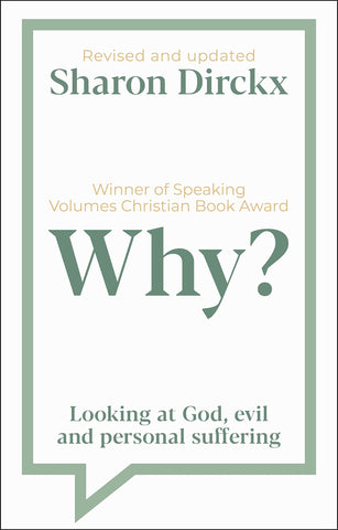 Why?      Looking at God, Evil and Personal Suffering PB