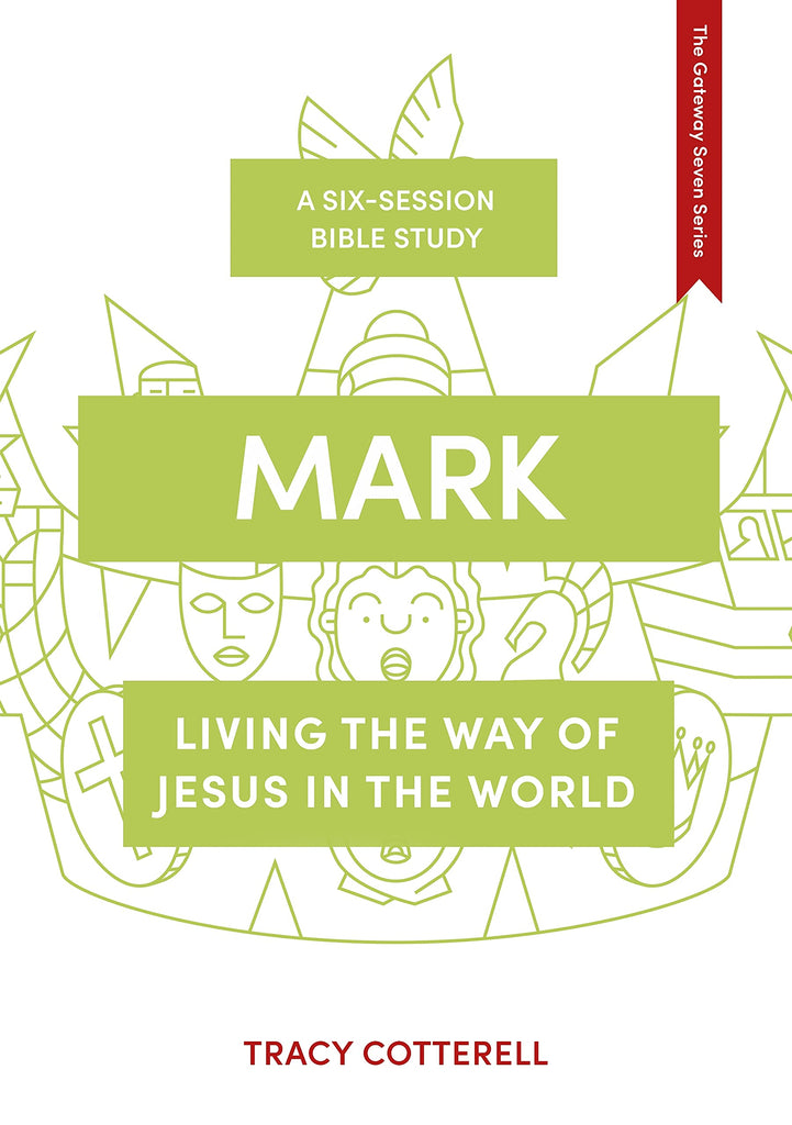 Mark:   Living  The Way Of Jesus In The World PB