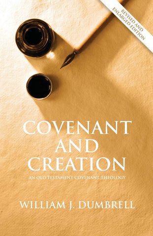 Covenant and Creation an Old Testament covenant theology PB