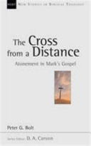 The Cross from a Distance:  Atonement in Mark's Gospel