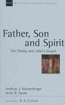 Father, Son and Spirit:  The Trinity and John's Gospel PB