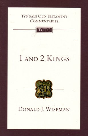 1 and 2 Kings:  An Introduction and Survey