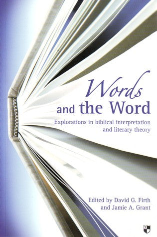 Words and the Word:  Explorations in Biblical Interpretation and Literary Theory
