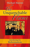 The Unquenchable Flame: Introducing the Reformation PB